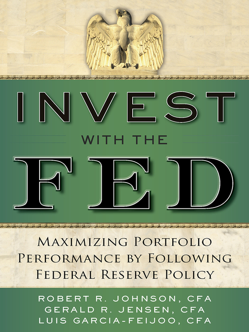 Title details for Invest with the Fed by Robert R. Johnson - Available